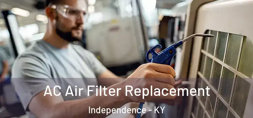  AC Air Filter Replacement Independence - KY