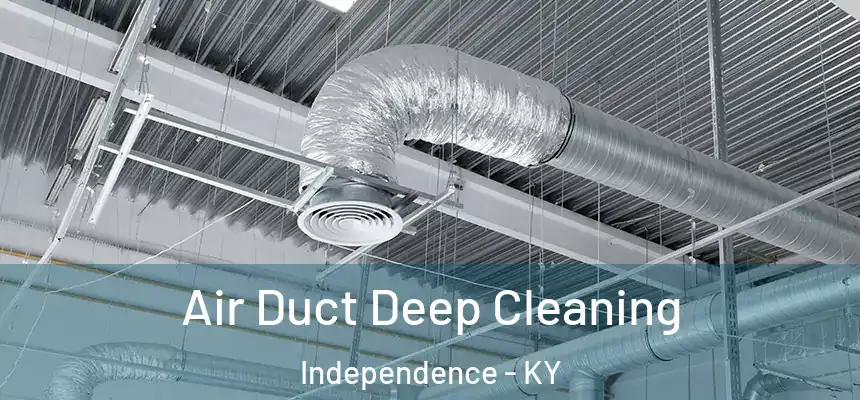  Air Duct Deep Cleaning Independence - KY
