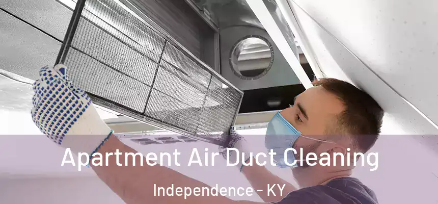 Apartment Air Duct Cleaning Independence - KY