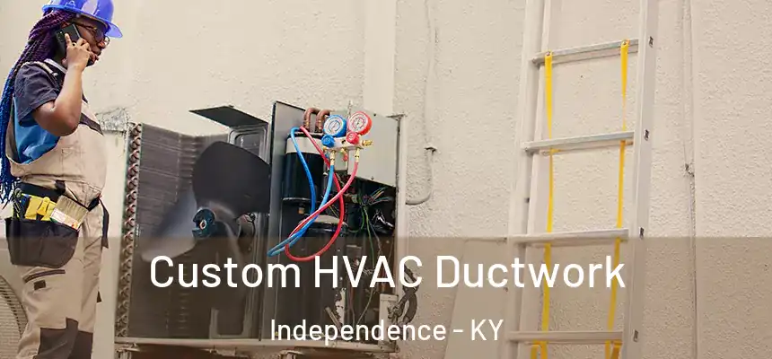  Custom HVAC Ductwork Independence - KY