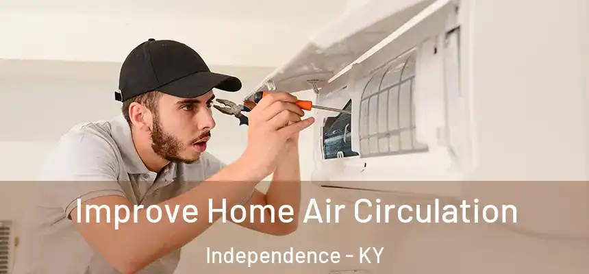 Improve Home Air Circulation Independence - KY