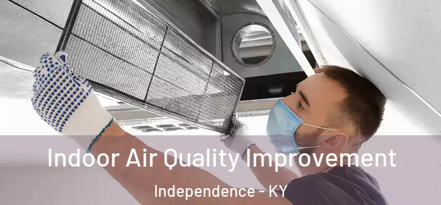  Indoor Air Quality Improvement Independence - KY