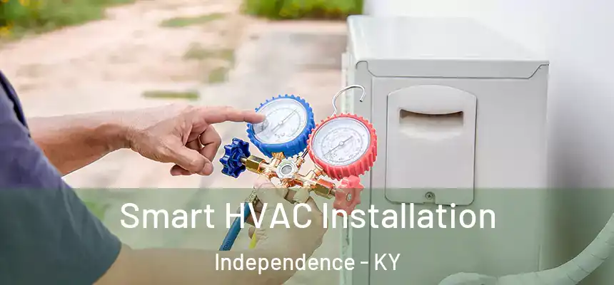  Smart HVAC Installation Independence - KY