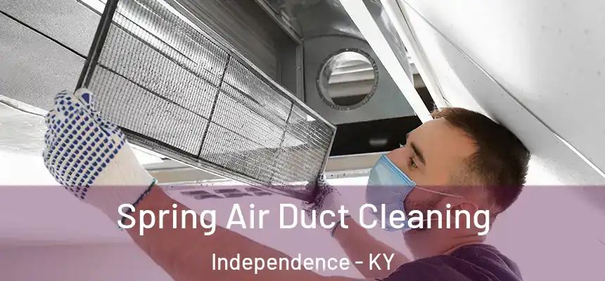  Spring Air Duct Cleaning Independence - KY
